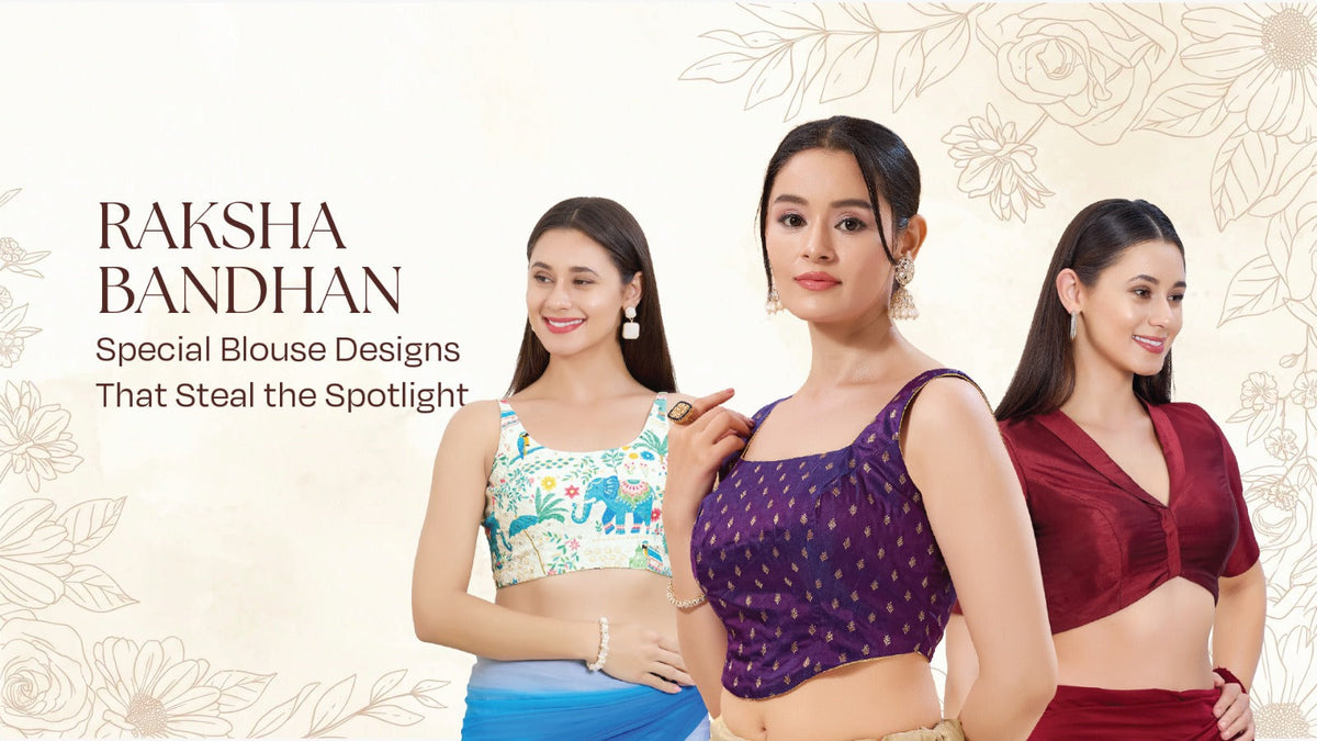 Raksha Bandhan Special Blouse Designs That Steal the Spotlight